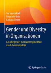 Gender und Diversity in Organisationen Gertraude Krell