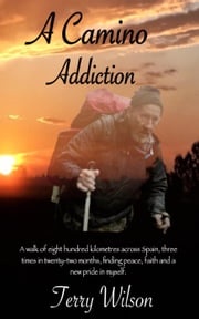 A Camino Addiction Terry Wilson