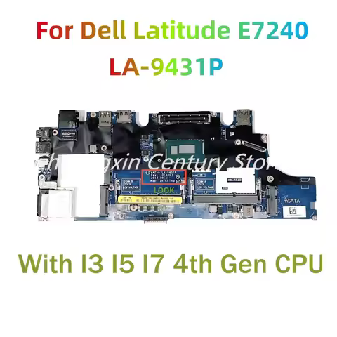 For Dell Latitude E7240 Laptop motherboard LA-9431P with With I3 I5 I7 4th Gen CPU 100% Tested Fully