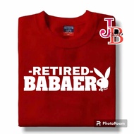 retired babaero tshirt unisex print makapal cotton