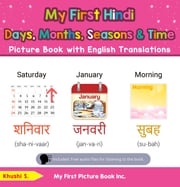 My First Hindi Days, Months, Seasons &amp; Time Picture Book with English Translations Khushi S