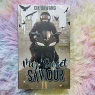 NOVEL BARU  MY SWEET SAVIOUR KARYA CIK BAWANG