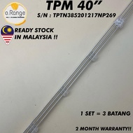 S/N:TPTN3852012 TPM 40"LED TV BACKLIGHT (LAMPU TV) TPM 40 INCH LED TV BACKLIGHT