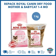 Royal Canin Mother & Baby Cat REPACK (1kg) Dry Food - RC Kibble Dry Food for Mothers and Babies Kitt