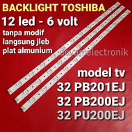 TOSHIBA TV BACKLIGHT LAMP 32PB200EJ 32PU200EJ 32PB201EJ TOSHIBA 32PB201EJ 32PB200EJ 32PU