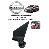 NISSAN GRAND LIVINA 2013 YEAR SIDE DOOR MIRROR BASE GASKET BRACKET PINTU CERMIN KAKI