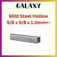 Square Hollow Mild Steel 5/8 x 5/8 x 1.0mm+- Tickness  / Besi Empat Segi Hollow / Mild Steel Hollow