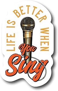 Life is Better When You Sing 4 Inch Waterproof Decal Sticker Vintage Band Karaoke Rock Drum Radio Pu