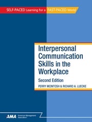 Interpersonal Communication Skills in the Workplace: EBook Edition Perry MCINTOSH
