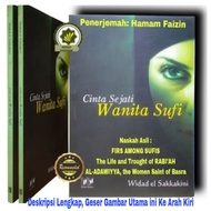 Buku CINTA SEJATI WANITA SUFI Kisah Rabiah Al-Adawiyyah Robiah Adawiyah Wanita Sufi Perjalanan Kisah