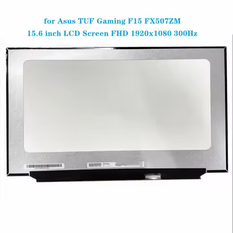 15.6 inch for Asus TUF Gaming F15 FX507ZM LCD Screen IPS Panel FHD 1920x1080 300Hz