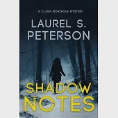 Shadow Notes: A Clara Montague Mystery