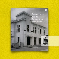 Masa Lalu dalam Masa Kini