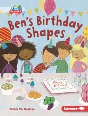 Ben's Birthday Shapes Ruthie Van Oosbree