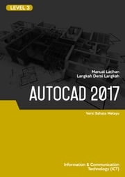 2D dan 3D CAD (AutoCAD 2017) Level 3 Advanced Business Systems Consultants Sdn Bhd