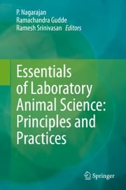 Essentials of Laboratory Animal Science: Principles and Practices P. Nagarajan