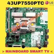MESIN Mainboard TV LG 43UP7550PTC / MB TV LG 43UP7550PTC / LG TV MODULE 43UP7550PTC / LG TV MACHINE 