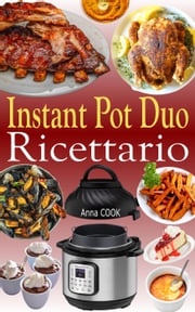 Instant Pot Duo Ricettario Anna COOK