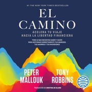 El camino Tony Robbins y Peter Mallouk