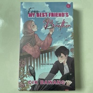 Novel Melayu | Faris My Best Friend’s Brother oleh Cik Bawang