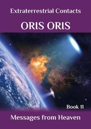 Book 11. «Messages from Heaven» Oris Oris