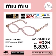 กรอบแว่นสายตา Miu Miu รุ่น MU01XV