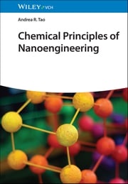 Chemical Principles of Nanoengineering Andrea R. Tao