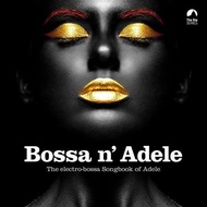 Various Artists - Bossa N' Adele - The Electro-Bossa Songbook Of Adele LP | BRAND NEW VINYL | PLAKA