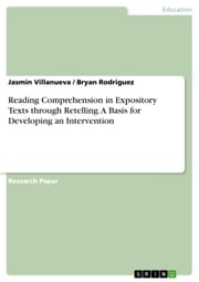 Reading Comprehension in Expository Texts through Retelling. A Basis for Developing an Intervention Jasmin Villanueva