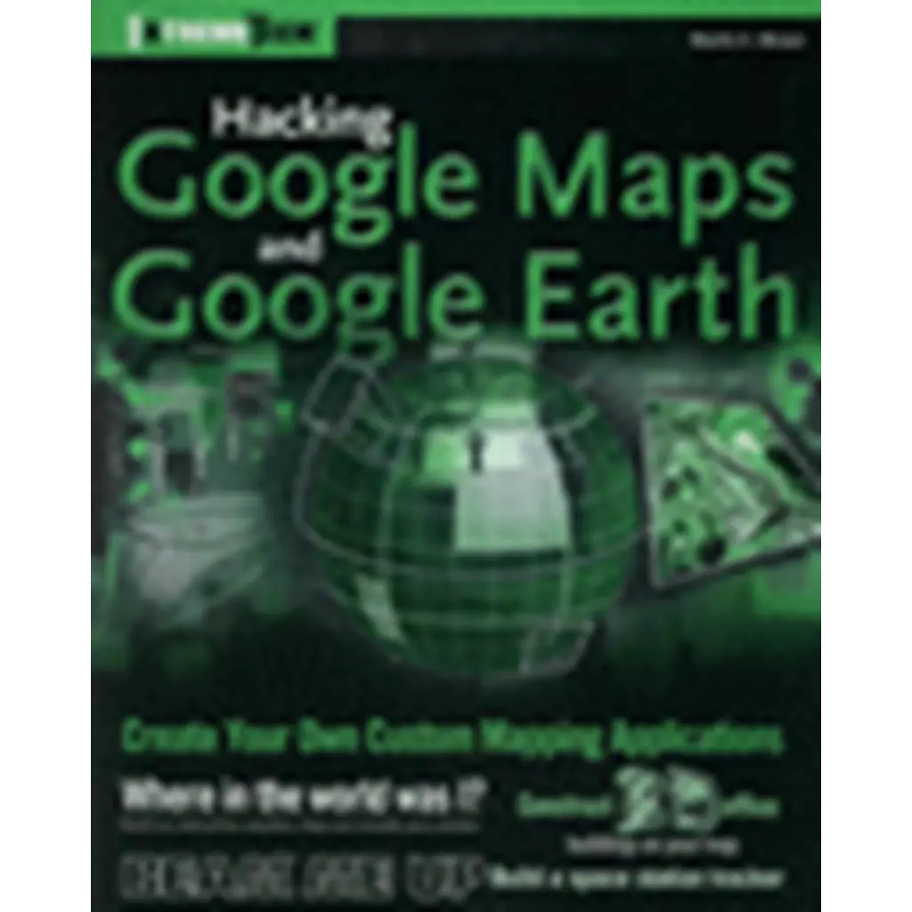 Hacking Google Maps and Google Earth