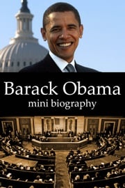 Barack Obama Mini Biography eBios