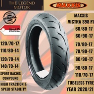 【Malaysia Ready Stock】❈Maxxis Victra S98 F1 Tubeless Tyre Tayar 17 14 60/80 60/90 70/80 70/90 80/90 90/80 110/80-14 120/