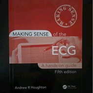 Making Sense of the ECG - Hand-On Guidea, 6e Andrew Roughton