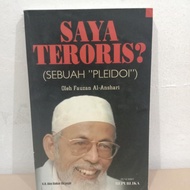 BUKU ORIGINAL SAYA TERORIS.SEBUAH PLEIDOI.BY FAUZAN AL ANSHARI