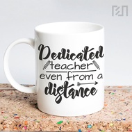 Dedicated teacher even from distancea (3) Mug Quote