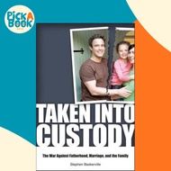 [100% Original Books] - Taken Into Custody - The War Against Fathers, by Stephen Baskerville (US edi