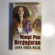 [BOOK-PRELOVED] DAN... MIMPI PUN BERGUGURAN - LIANA AFIERA MALIK | NOVEL MELAYU | the rebag