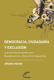 Democracia, ciudadanía y exclusión Ariana Reano
