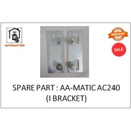 SPARE PART : AA-MATIC AC240 AUTOGATE - I BRACKET