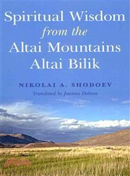 Spiritual Wisdom from the Altai Mountains ─ Altai Bilik