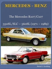 Mercedes-Benz R107, C107 SL, SLC with buyer's guide and chassis number/data card explanation Bernd S. Koehling