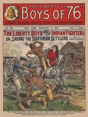 The Liberty Boys and the Indian Fighter Harry Moore