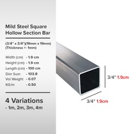 (3/4'' X 3/4'')(19mm x 19mm)(Thickness +- 1mm) Mild Steel Square Hollow Section Bar Besi Hollow Segi Empat Sama 四方喉