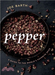 47606.Pepper ― A Guide to the World's Favorite Spice