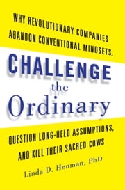 Challenge the Ordinary Linda D. Henman