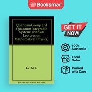 Quantum Group And Quantum Integrable Systems - Nankai Lectures On Mathematical Physics