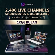 (5 Star Seller)  FANTOM TV FANTOMTV FANTOM TV MALAYSIA / 1 BULAN/ 3 BULAN / 6 BULAN SUPPORT ANDROID 