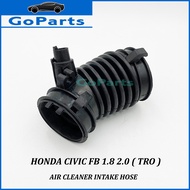 HONDA CIVIC FB TRO 2012~15 AIR CLEANER HOSE / INTAKE HOSE 17225-R1A-A01