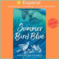 Summer Bird Blue by Akemi Dawn Bowman (UK edition, paperback)