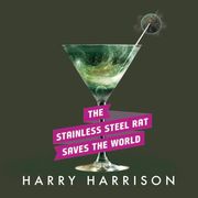 Stainless Steel Rat Saves the World, The Harry Harrison